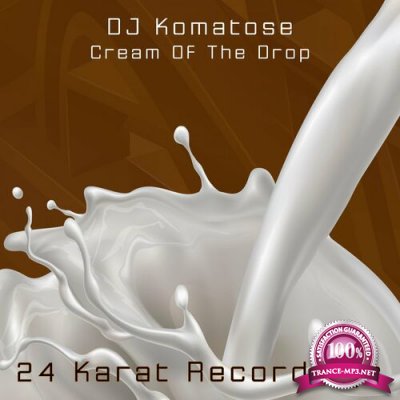DJ Komatose - Cream Of The Drop (2022)
