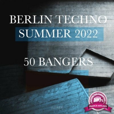 Berlin Techno Summer 2022 50 Bangers (2022)