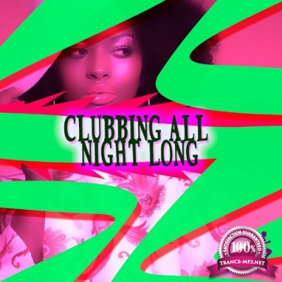 Clubbing All Night Long (2022)