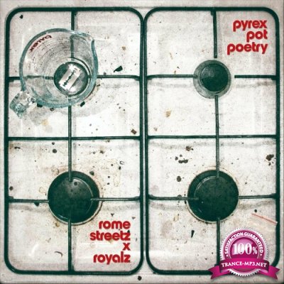 Rome Streetz x Royalz - Pyrex Pot Poetry (2022)