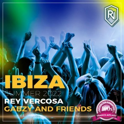 Rey Vercosa - Ibiza Summer 2022 Rey Vercosa, Gabzy And Friends (2022)