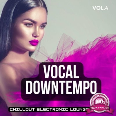 Vocal Downtempo, Vol.4 (Chillout Electronic Lounge Beats) (2022)