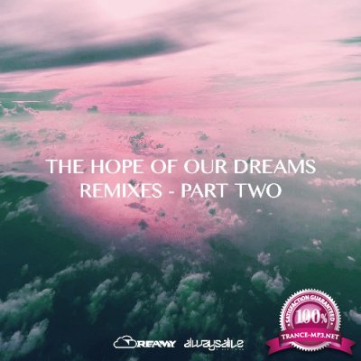 Dreamy - The Hope Of Our Dreams (Remixes Part Two) (2022)