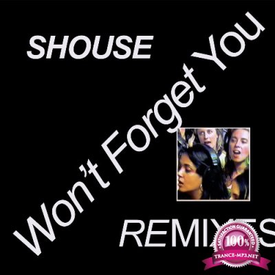 Shouse - Won''t Forget You (Remixes) (2022)