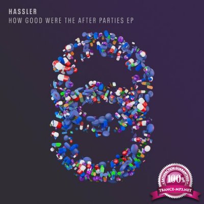 Hassler - How Good Were The After Parties EP (2022)