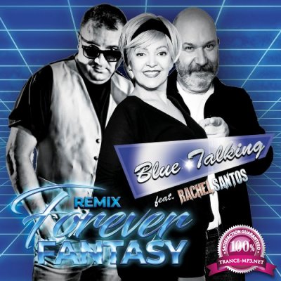 Blue Talking Feat. Rachel Santos - Forever Fantasy (Remix) (2022)