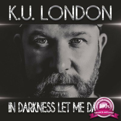 K.U. London - In Darkness Let Me Dance (2022)