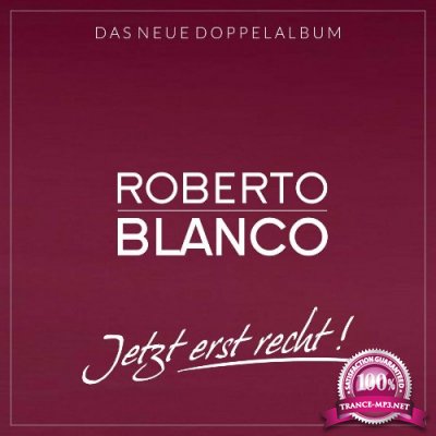 Roberto Blanco - Jetzt erst recht! (2022)