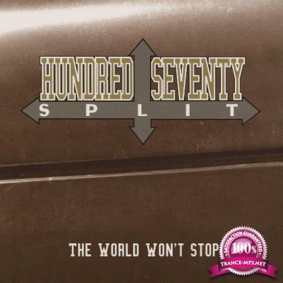 Hundred Seventy Split - The World Won't Stop (2022)