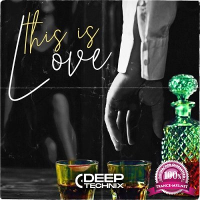 Deep Technix - This Is Love (2022)