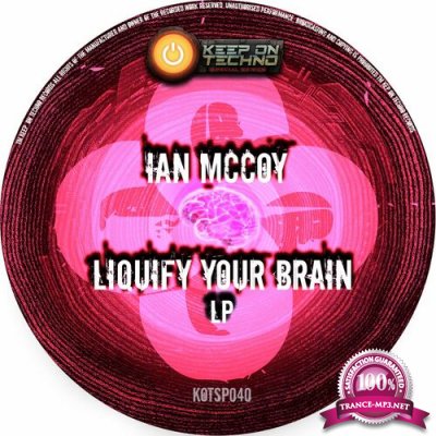Ian McCoy - Liquify Your Brain LP (2022)