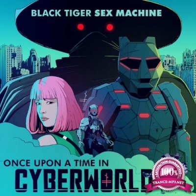 Black Tiger Sex Machine - Once Upon A Time In Cyberworld (2022)