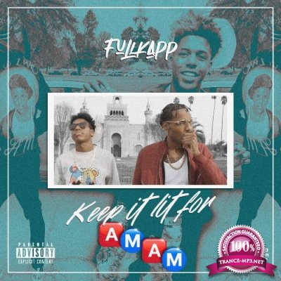 FullKapp - Keep It Lit For AMAM (2022)