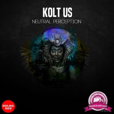 Kolt Us - Neutral Perception (2022)