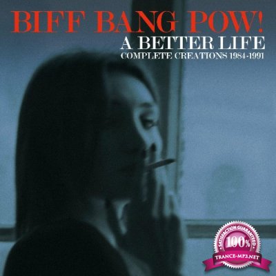 Biff Bang Pow! - A Better Life (Complete Creations 1984-1991) (2022)