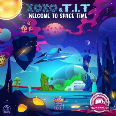 XoXo & T.i.T - Welcome To Space Time (2022)