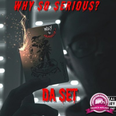 Da Set - Why So Serious (2022)