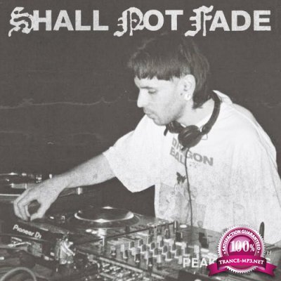 Shall Not Fade: Peaky Beats (DJ Mix) (2022)