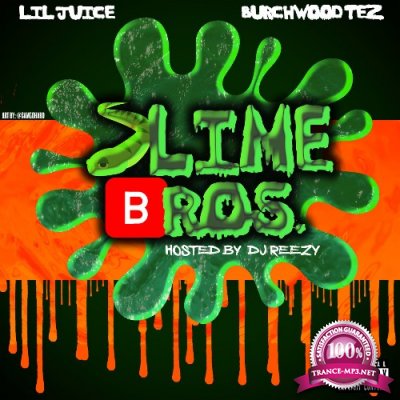 Lil Juice & Burchwood Tez - Slime Bros (2022)