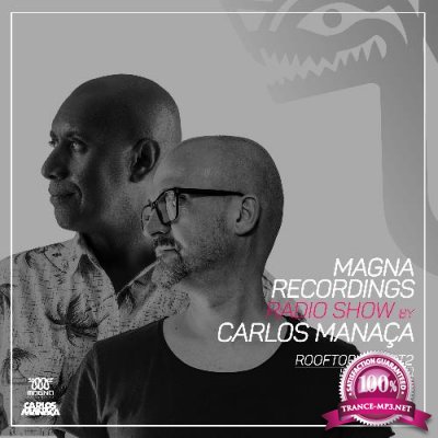 Carlos Manaca - Magna Recordings Radio Show 217 (2022-06-16)