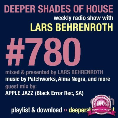 Lars Behrenroth & Apple Jazz - Deeper Shades Of House #780 (2022-06-16)