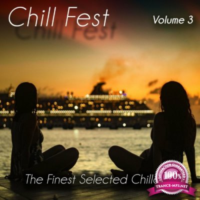 Chill Fest, Vol. 3 - the Finest Selected Chillout (Album) (2022)