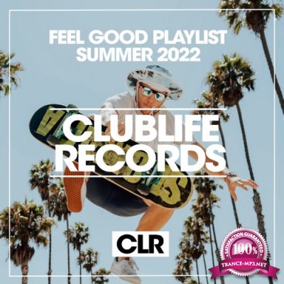 Feel Good Playlist Summer 2022 (2022)