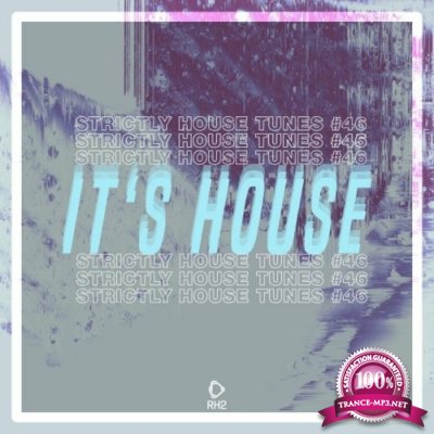 It''s House: Strictly House, Vol. 46 (2022)
