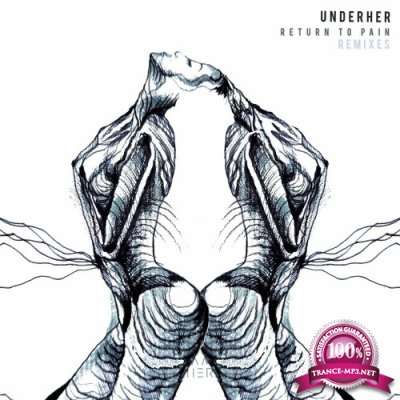UNDERHER ft Shawni - Return to Pain (Remixes) (2022)