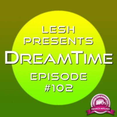 Lesh - DreamTime 102 (2022-06-17)