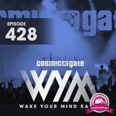 Cosmic Gate - Wake Your Mind Episode 428 (2022-06-17)