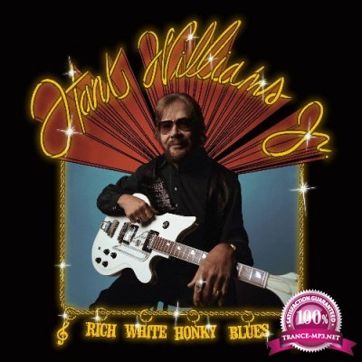 Hank Williams Jr. - Rich White Honky Blues (2022)