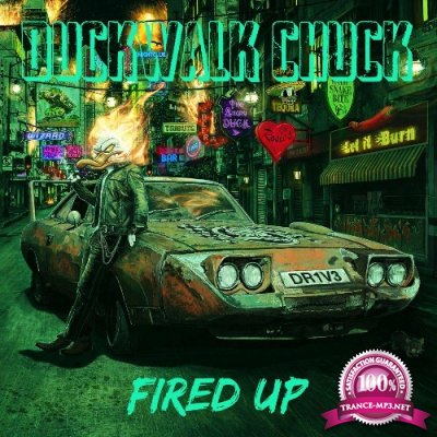 Duckwalk Chuck - Fired Up (Reissue) (2022)