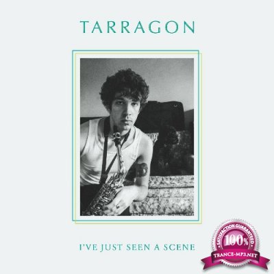 Tarragon, Mike Noyce - I''ve Just Seen A Scene (2022)