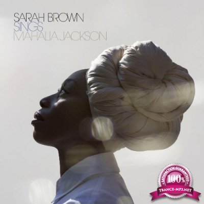 Sarah Brown - Sarah Brown Sings Mahalia Jackson (2022)