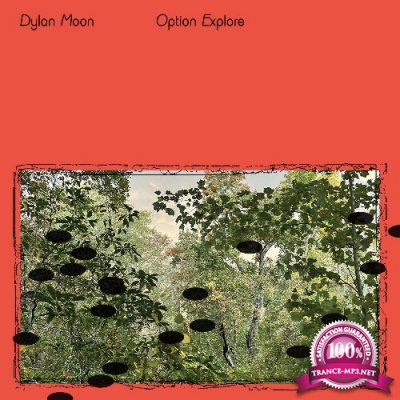 Dylan Moon - Option Explore (2022)