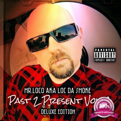 Mr. Loco - Past 2 Present, Vol. 3 (Deluxe Edition) (2022)