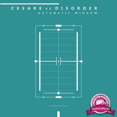 Cesare vs Disorder - Automatic Window (2022)