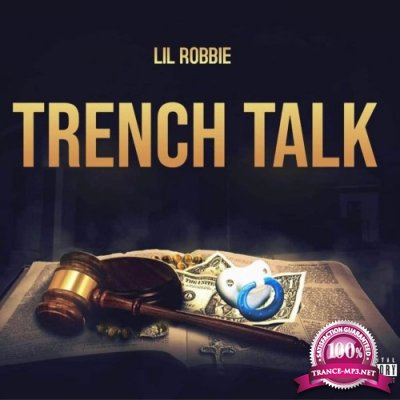 Lil Robbie - Trench Talk (2022)