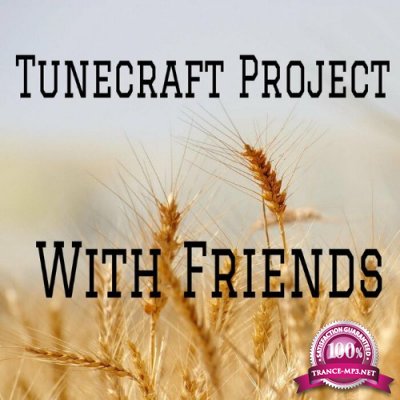 Tunecraft Project - With Friends (2022)