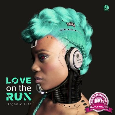Organic Life - Love On The Run EP (2022)