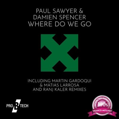 Paul Sawyer & Damien Spencer - Where Do We Go (2022)