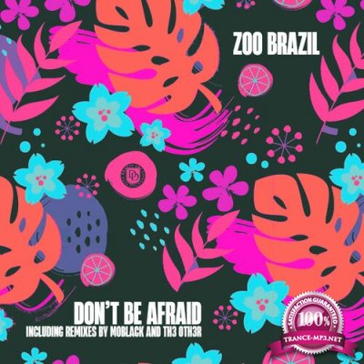 Zoo Brazil - Don't Be Afraid (2022)