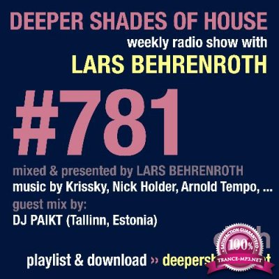Lars Behrenroth & DJ PAIKT - Deeper Shades Of House #781 (2022-06-23)