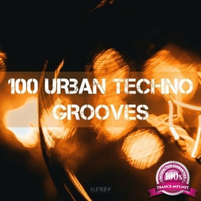 100 Urban Techno Grooves (2022)
