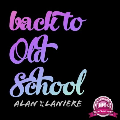 Alan De Laniere - Back To Old School (2022)