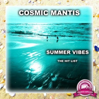 Cosmic Mantis - Summer Vibes the Hit List (2022)