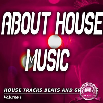 About House Music: Vol. 1 - House Songs, Beats and Grooves (Album) (2022)