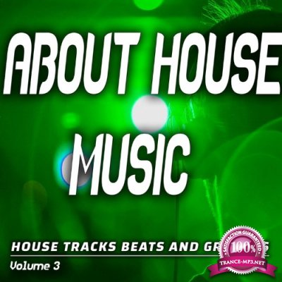 About House Music: Vol. 3 - House Songs, Beats and Grooves (Album) (2022)