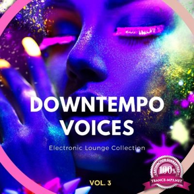 Downtempo Voices, Vol. 3 (Electronic Lounge Collection) (2022)